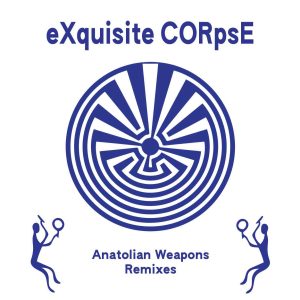 Anatolian Weapons Remixes