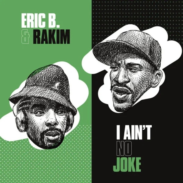 Eric B. & Rakim I Ain't No Joke